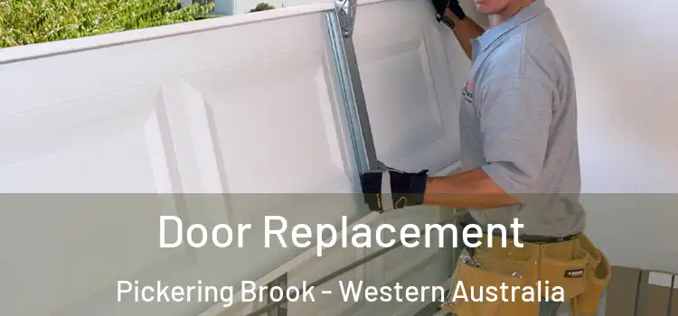 Door Replacement Pickering Brook - Western Australia