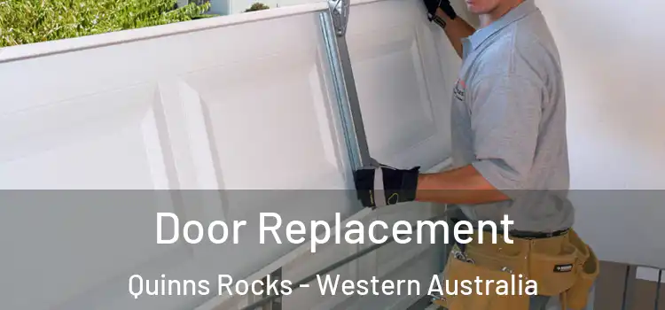 Door Replacement Quinns Rocks - Western Australia