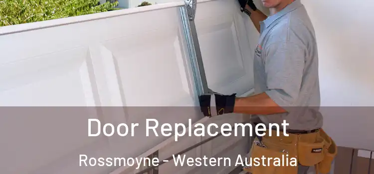 Door Replacement Rossmoyne - Western Australia