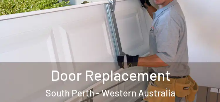 Door Replacement South Perth - Western Australia