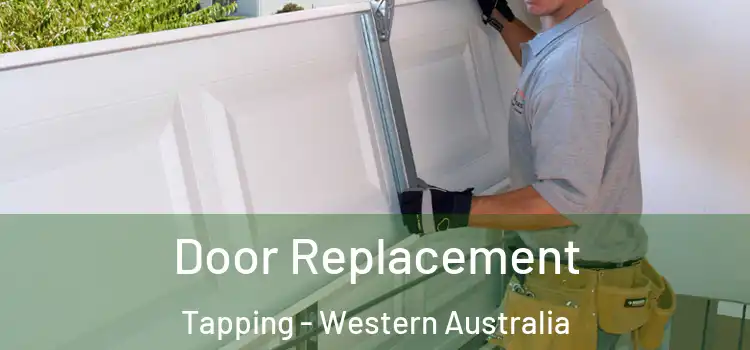 Door Replacement Tapping - Western Australia