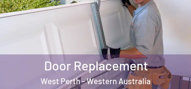 Door Replacement West Perth - Western Australia