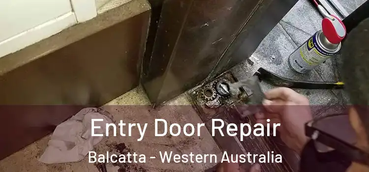 Entry Door Repair Balcatta - Western Australia