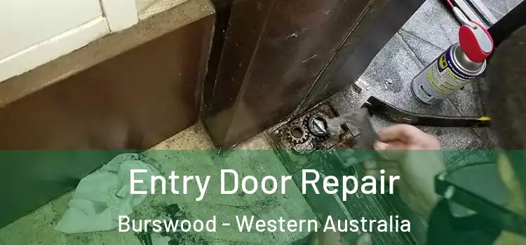 Entry Door Repair Burswood - Western Australia