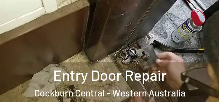 Entry Door Repair Cockburn Central - Western Australia