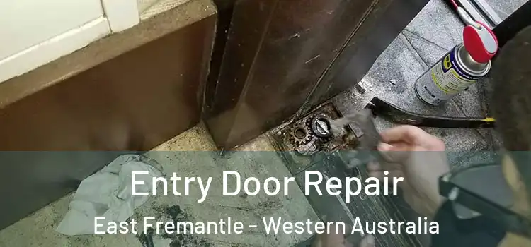 Entry Door Repair East Fremantle - Western Australia
