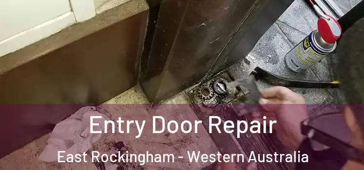 Entry Door Repair East Rockingham - Western Australia