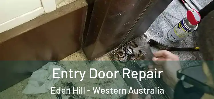 Entry Door Repair Eden Hill - Western Australia