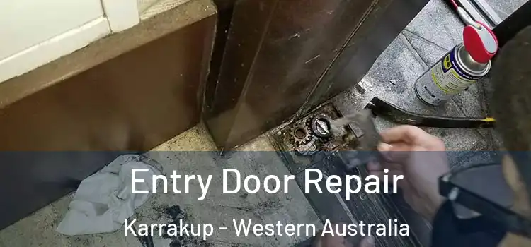 Entry Door Repair Karrakup - Western Australia