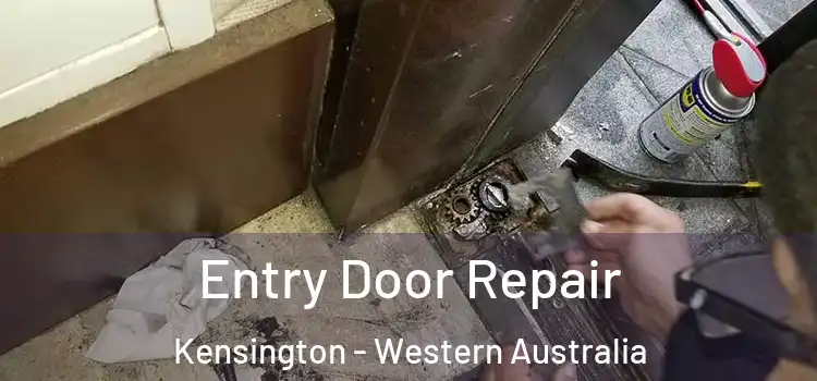 Entry Door Repair Kensington - Western Australia