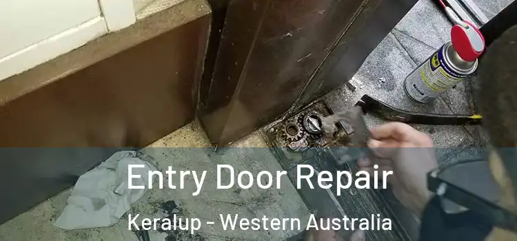 Entry Door Repair Keralup - Western Australia