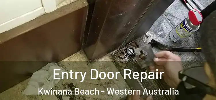 Entry Door Repair Kwinana Beach - Western Australia
