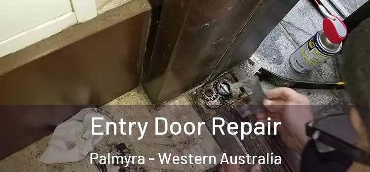 Entry Door Repair Palmyra - Western Australia
