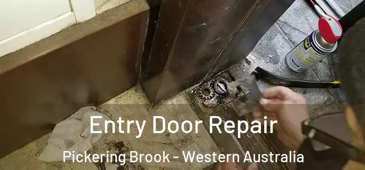 Entry Door Repair Pickering Brook - Western Australia