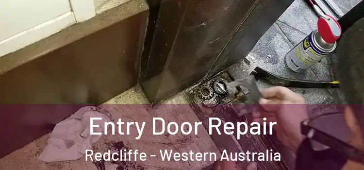 Entry Door Repair Redcliffe - Western Australia