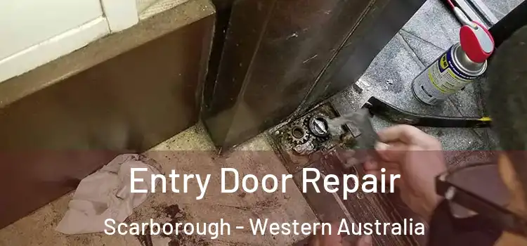 Entry Door Repair Scarborough - Western Australia
