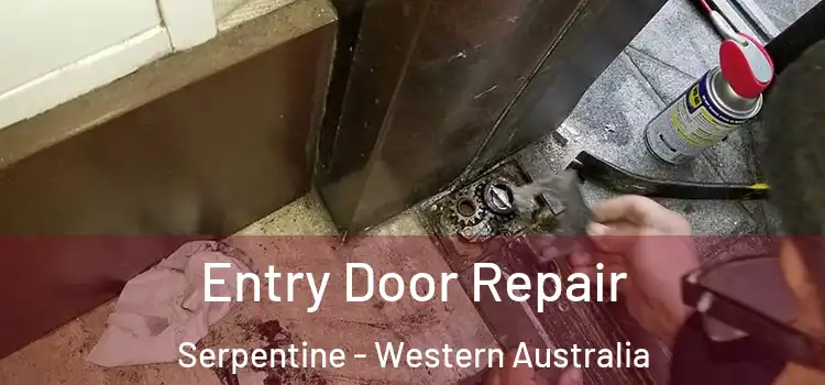 Entry Door Repair Serpentine - Western Australia