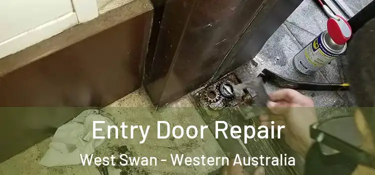 Entry Door Repair West Swan - Western Australia