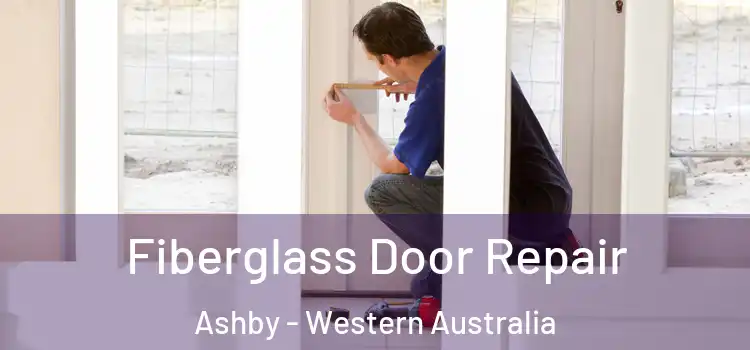 Fiberglass Door Repair Ashby - Western Australia