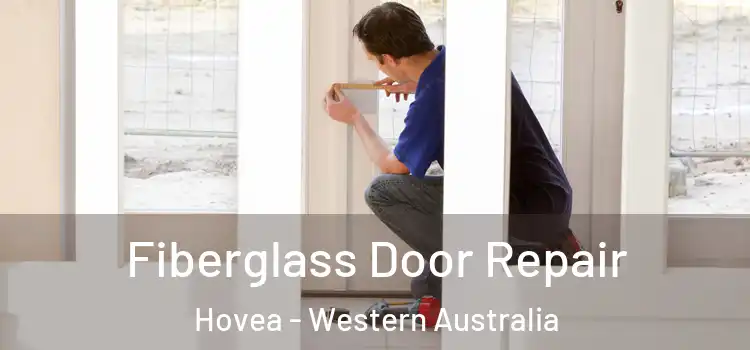 Fiberglass Door Repair Hovea - Western Australia