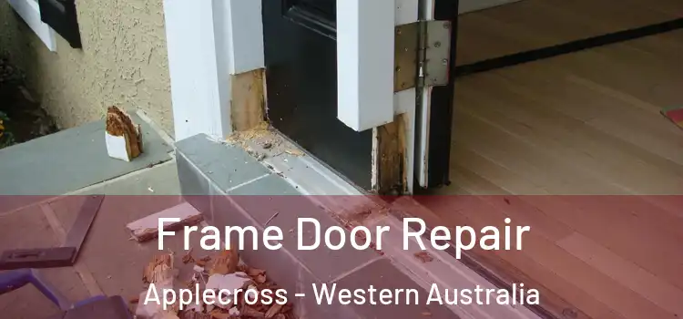 Frame Door Repair Applecross - Western Australia