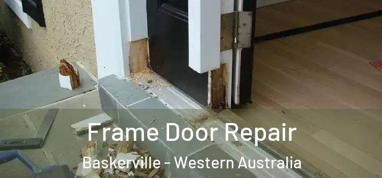 Frame Door Repair Baskerville - Western Australia