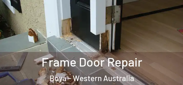 Frame Door Repair Boya - Western Australia