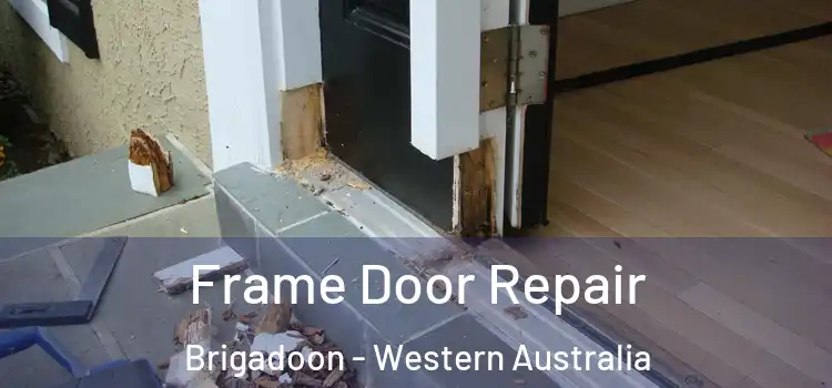 Frame Door Repair Brigadoon - Western Australia