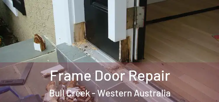 Frame Door Repair Bull Creek - Western Australia