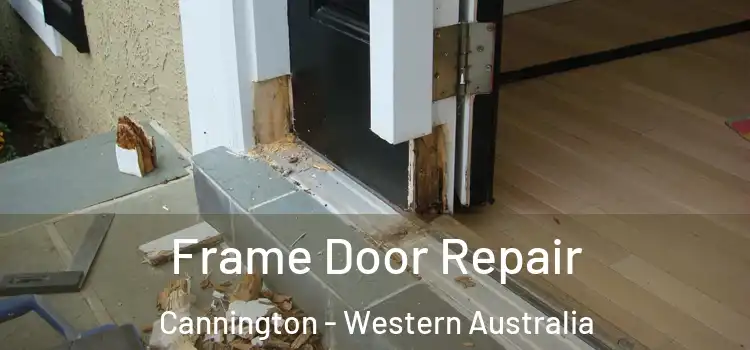 Frame Door Repair Cannington - Western Australia