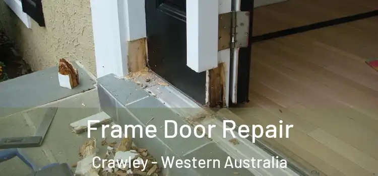 Frame Door Repair Crawley - Western Australia