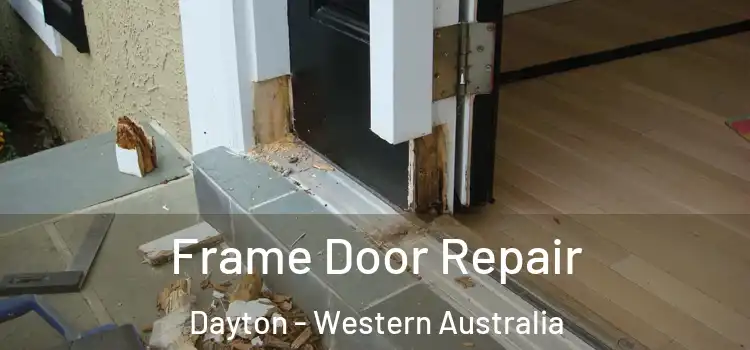Frame Door Repair Dayton - Western Australia
