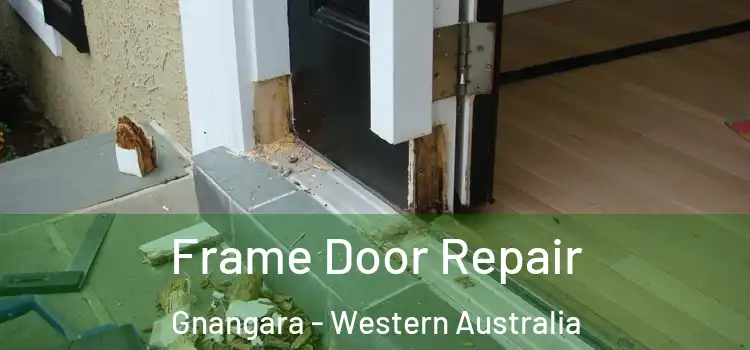 Frame Door Repair Gnangara - Western Australia