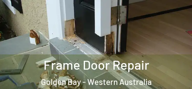Frame Door Repair Golden Bay - Western Australia