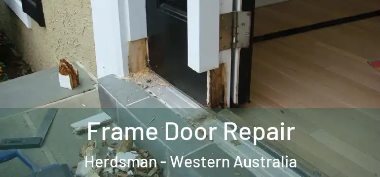 Frame Door Repair Herdsman - Western Australia