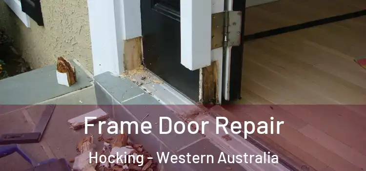 Frame Door Repair Hocking - Western Australia