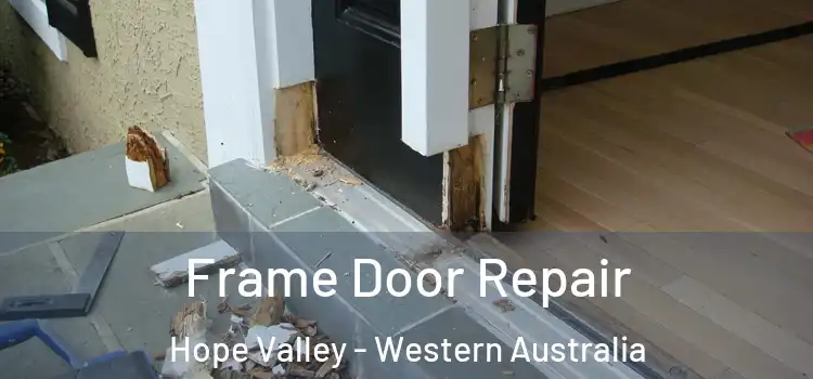 Frame Door Repair Hope Valley - Western Australia
