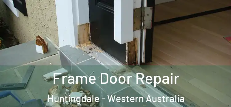 Frame Door Repair Huntingdale - Western Australia