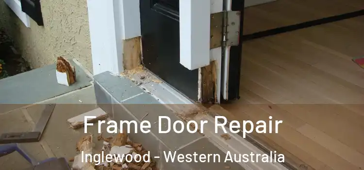Frame Door Repair Inglewood - Western Australia