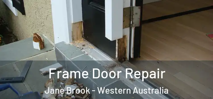 Frame Door Repair Jane Brook - Western Australia