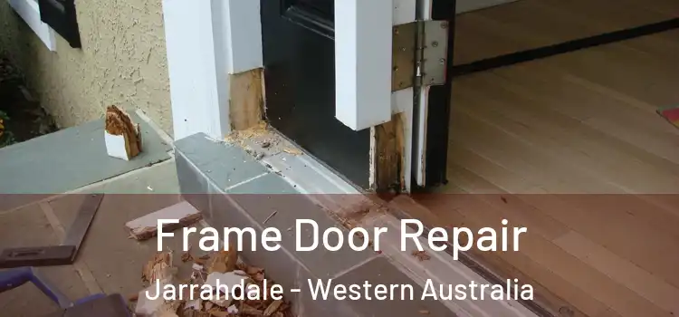 Frame Door Repair Jarrahdale - Western Australia
