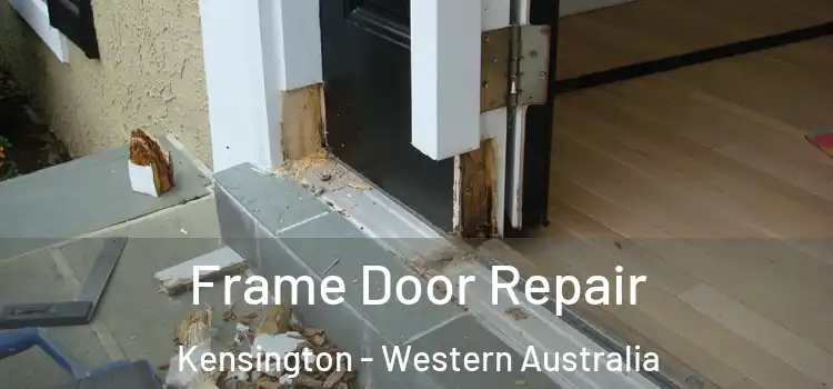 Frame Door Repair Kensington - Western Australia