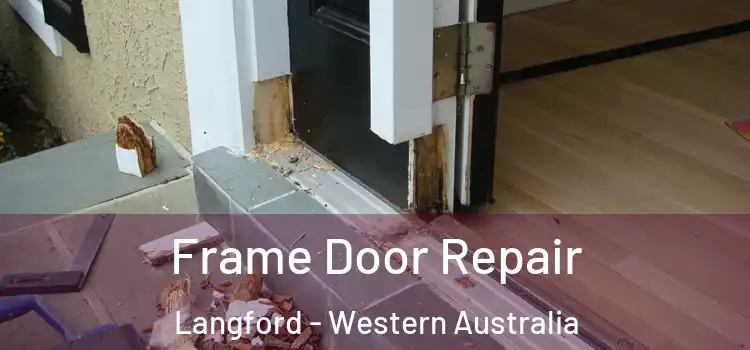 Frame Door Repair Langford - Western Australia