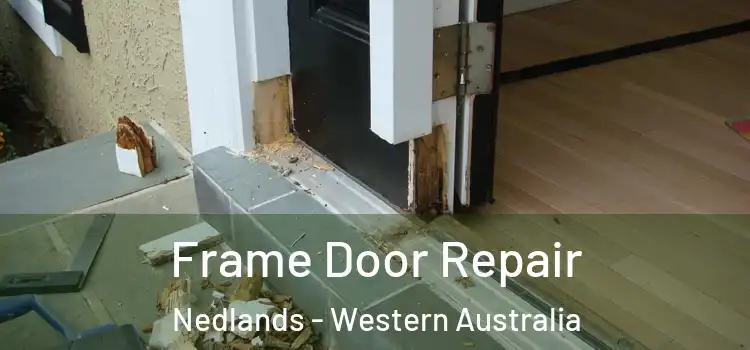 Frame Door Repair Nedlands - Western Australia
