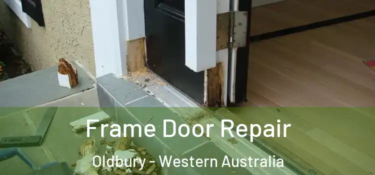 Frame Door Repair Oldbury - Western Australia