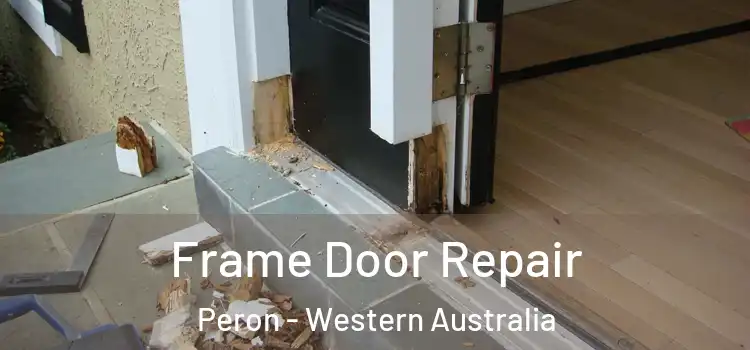 Frame Door Repair Peron - Western Australia