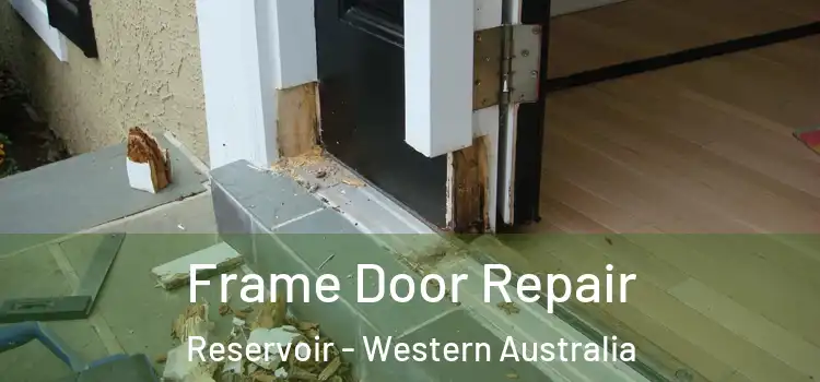 Frame Door Repair Reservoir - Western Australia