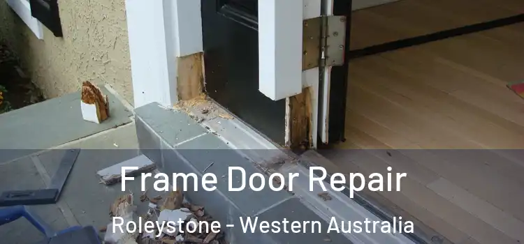 Frame Door Repair Roleystone - Western Australia