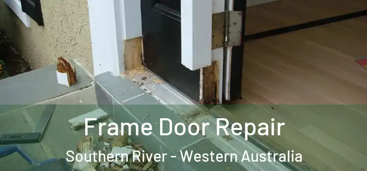 Frame Door Repair Southern River - Western Australia