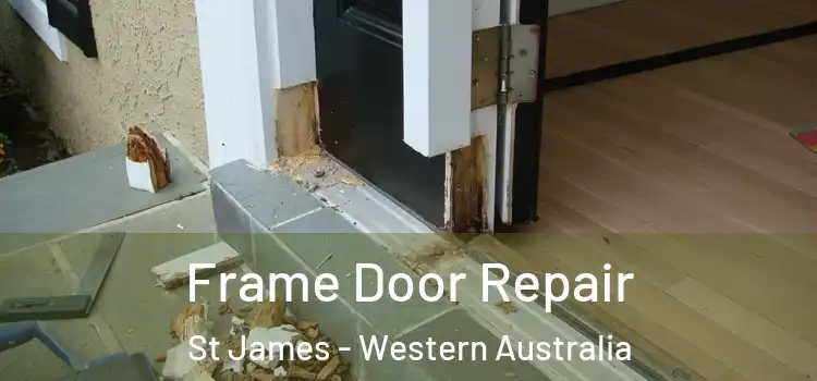 Frame Door Repair St James - Western Australia